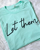 Let Them ❤️ T-Shirt