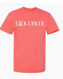 F*CK Cancer T-Shirt *8//COLORS*