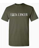 F*CK Cancer T-Shirt *8//COLORS*