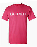 F*CK Cancer T-Shirt *8//COLORS*