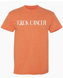 F*CK Cancer T-Shirt *8//COLORS*