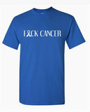 F*CK Cancer T-Shirt *8//COLORS*