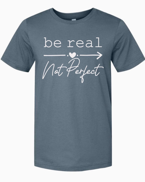 Be Real Not Perfect Tee - Blue