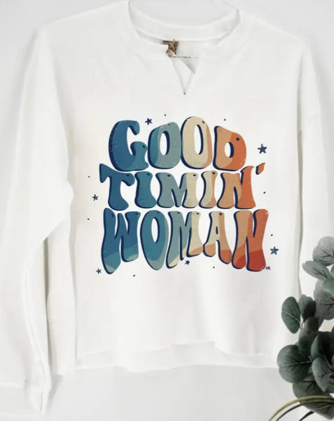 Good Timin’ Woman Sweatshirt