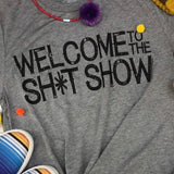 Welcome to the Sh*t Show T-Shirt Charcoal
